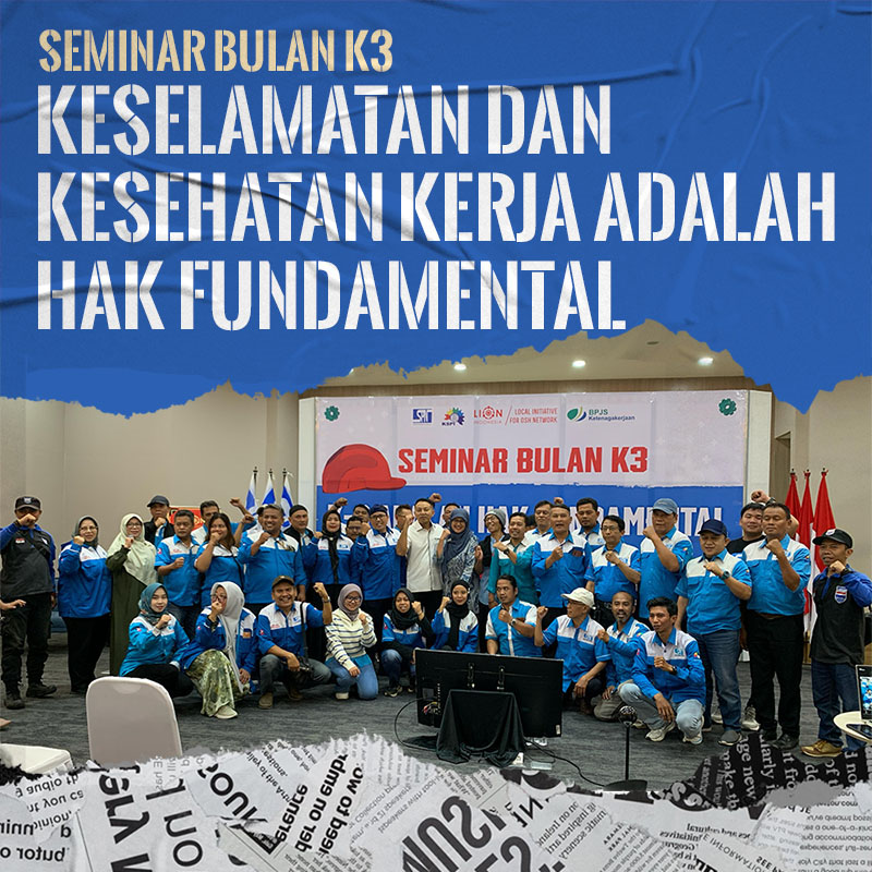 Keselamatan dan Kesehatan Kerja adalah Hak Fundamental