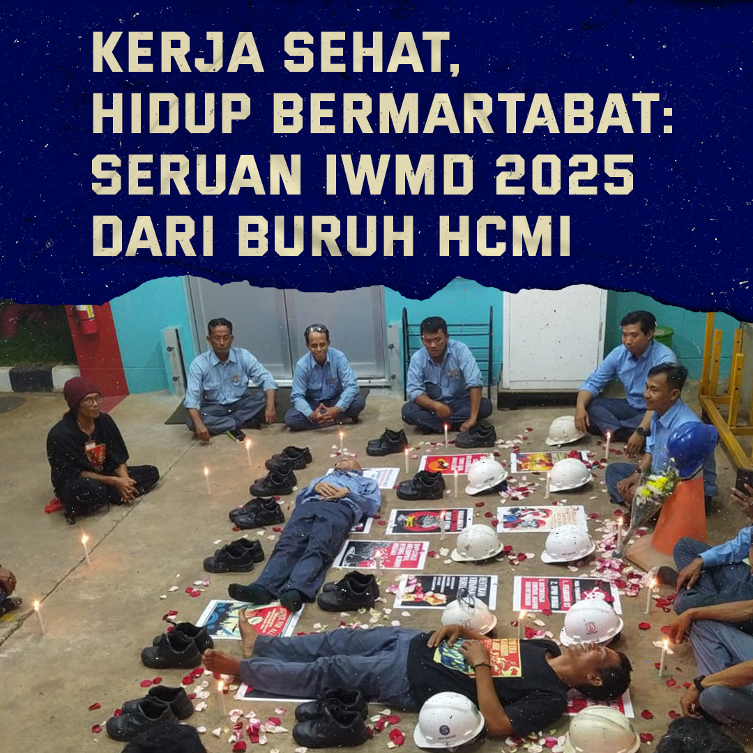 Kerja Sehat, Hidup Bermartabat: Seruan IWMD 2025 dari Buruh HCMI