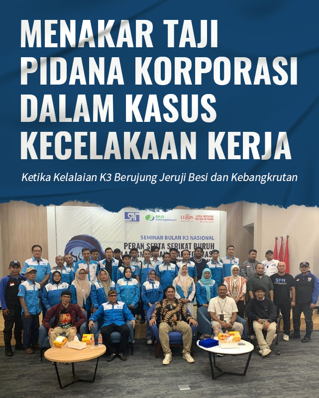 Menakar Taji Pidana Korporasi dalam Kasus Kecelakaan Kerja